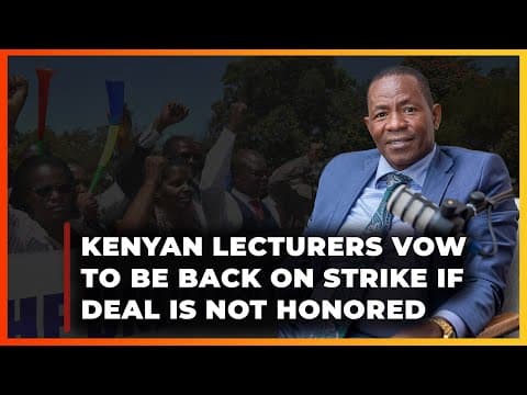 Kenyan lecturers vow to be back on strike if deal is not honored
